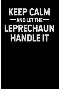 Keep Calm and Let the Leprechaun Handle It