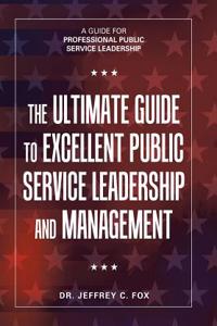 Ultimate Guide to Excellent Public Service Leadership and Management