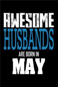 Awesome Husbands Are Born In May