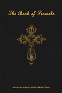 Book of Proverbs: Study Guide: Read Through with Chapter by Chapter Study Questions