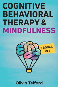 Cognitive Behavioral Therapy and Mindfulness