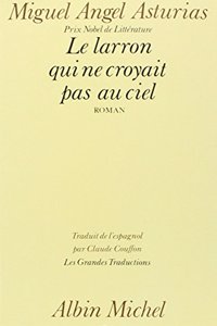 Larron Qui Ne Croyait Pas Au Ciel Ou L'Epopee Des Andes Vertes (Le)