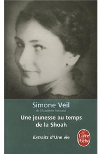 Une Vie, Une Jeunesse Au Temps de la Shoah