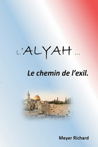 Alyah: Le chemin de l'exil