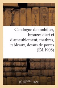 Catalogue de Mobilier de Style Renaissance Et Louis XVI, Bronzes d'Art Et d'Ameublement