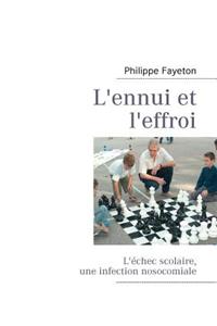 L'Ennui Et L'Effroi
