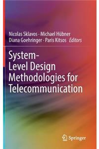 System-Level Design Methodologies for Telecommunication