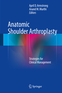 Anatomic Shoulder Arthroplasty