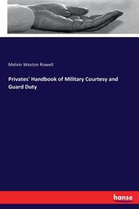Privates' Handbook of Military Courtesy and Guard Duty