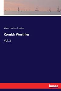 Cornish Worthies: Vol. 2