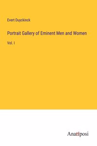 Portrait Gallery of Eminent Men and Women