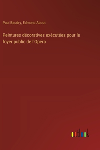 Peintures décoratives exécutées pour le foyer public de l'Opéra