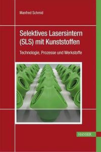 Selektives Lasersintern (SLS)