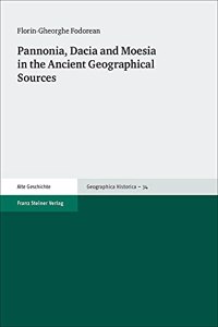 Pannonia, Dacia and Moesia in the Ancient Geographical Sources