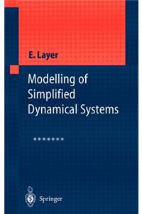 Modelling of Simplified Dynamical Systems