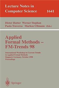 Applied Formal Methods - Fm-Trends 98