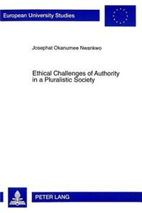 Ethical Challenges of Authority in a Pluralistic Society