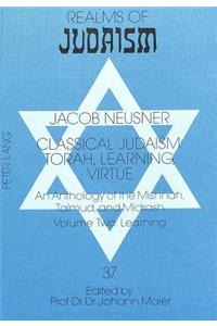 Classical Judaism: Torah, Learning, Virtue