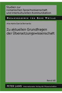 Zu Aktuellen Grundfragen Der Uebersetzungswissenschaft