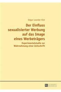 Der Einfluss Sexualisierter Werbung Auf Das Image Eines Werbetraegers