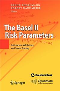 The Basel II Risk Parameters: Estimation, Validation, and Stress Testing