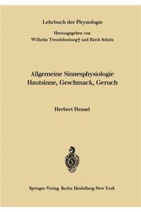 Allgemeine Sinnesphysiologie Hautsinne, Geschmack, Geruch