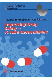 Improving Drug Safety -- A Joint Responsibility