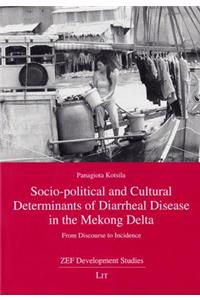 Socio-Political and Cultural Determinants of Diarrheal Disease in the Mekong Delta