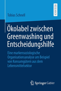 Ökolabel zwischen Greenwashing und Entscheidungshilfe