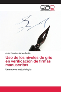 Uso de los niveles de gris en verificación de firmas manuscritas