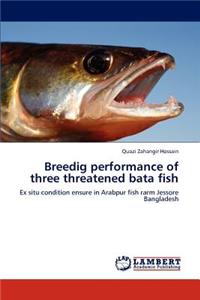 Breedig performance of three threatened bata fish