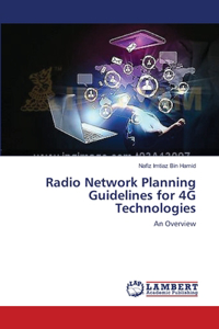 Radio Network Planning Guidelines for 4G Technologies