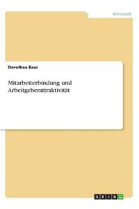 Mitarbeiterbindung und Arbeitgeberattraktivität