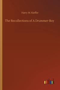 Recollections of A Drummer-Boy