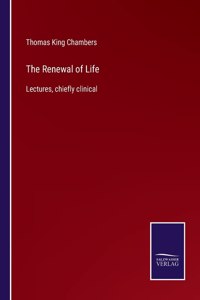 The Renewal of Life