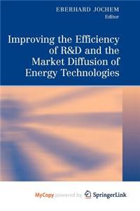 Improving the Efficiency of R&d and the Market Diffusion of Energy Technologies