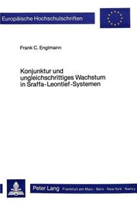 Konjunktur und ungleichschrittiges Wachstum in Sraffa-Leontief-Systemen