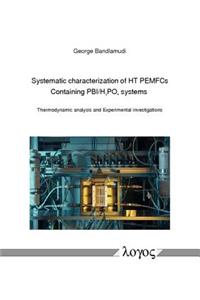 Systematic Characterization of Ht Pemfcs Containing PBI/H_3po_4systems