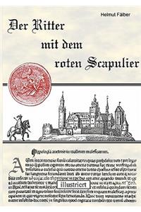 Der Ritter mit dem roten Scapulier
