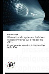 Résolution de Systèmes Linéaires Et Non Linéaires Sur Grappes de Gpus