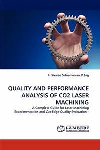 Quality and Performance Analysis of Co2 Laser Machining