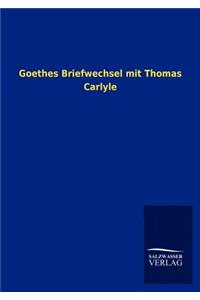 Goethes Briefwechsel mit Thomas Carlyle