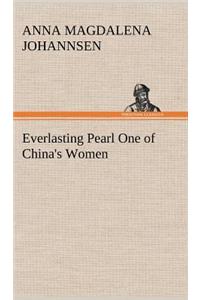 Everlasting Pearl One of China's Women
