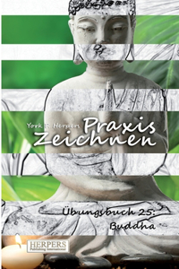 Praxis Zeichnen - Übungsbuch 25