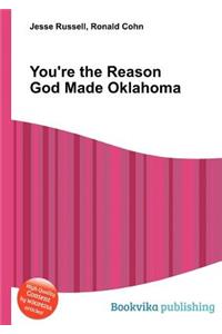 You're the Reason God Made Oklahoma