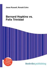 Bernard Hopkins vs. Felix Trinidad