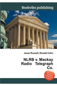 Nlrb V. MacKay Radio Telegraph Co.