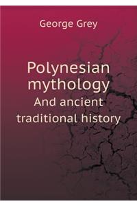 Polynesian mythology And ancient traditional history