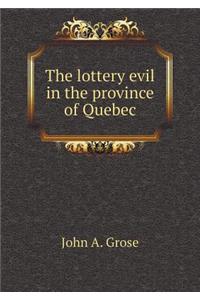 The Lottery Evil in the Province of Quebec