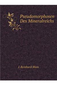 Pseudomorphosen Des Mineralreichs